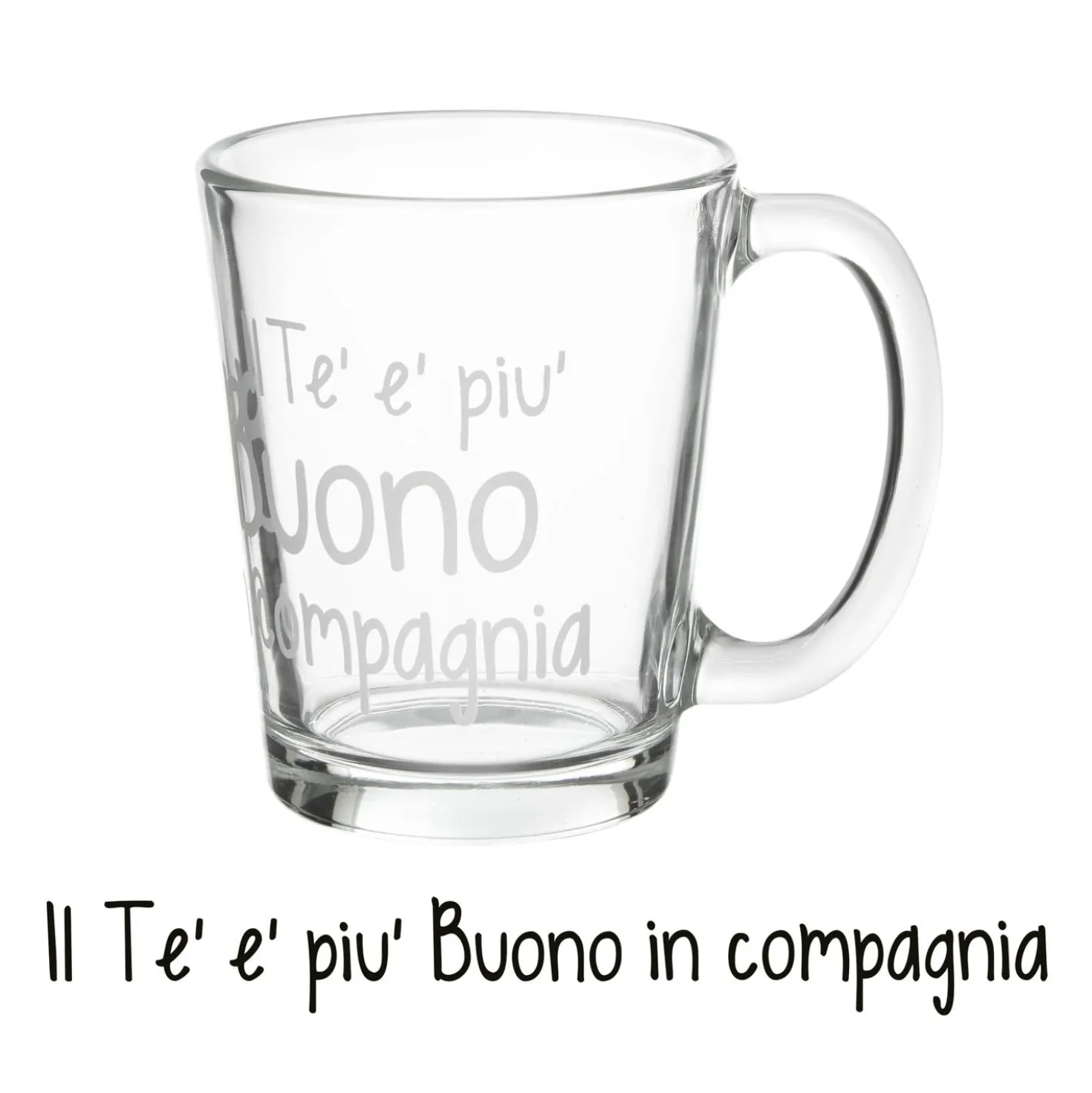 Tazza tè in vetro 310 ml scritta Tè buono